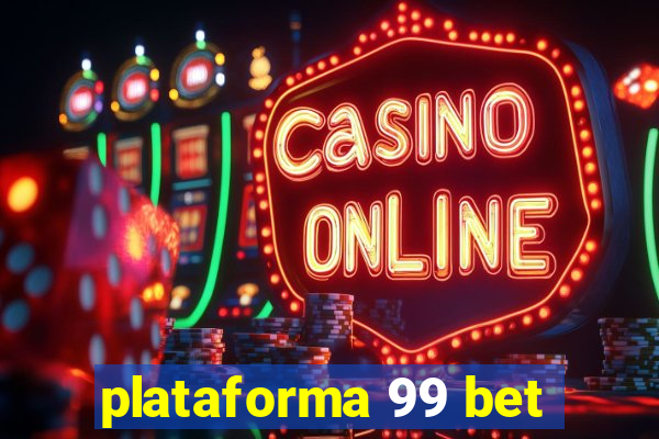 plataforma 99 bet